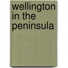 Wellington in the Peninsula door Jac Weller