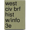 West Civ Brf Hist W/Info 3E door Jackson J. Spielvogel