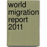 World Migration Report 2011 by International Organization for Migration