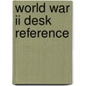 World War Ii Desk Reference by Unknown