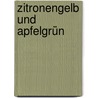 Zitronengelb und Apfelgrün door Anja Fröhlich