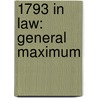 1793 In Law: General Maximum door Books Llc