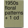 1950S Floral Patterns + 1 Cd door Pepin Van Roojen