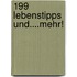 199 Lebenstipps und....mehr!