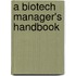 A Biotech Manager's Handbook