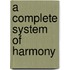 A Complete System of Harmony