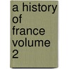A History of France Volume 2 door George William Kitchin