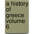 A History of Greece Volume 6