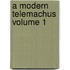 A Modern Telemachus Volume 1