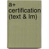 A+ Certification (Text & Lm) by Learning Institute Cisco