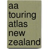 Aa Touring Atlas New Zealand by Aa Publishing
