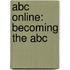 Abc Online: Becoming The Abc