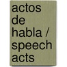 Actos De Habla / Speech Acts door John R. Searle