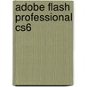 Adobe Flash Professional Cs6 door Video2Brain
