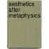 Aesthetics After Metaphysics