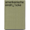 Amerikanische Eindrï¿½Cke door Ludwig Fulda
