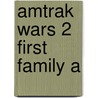 Amtrak Wars 2 First Family A door Tilley Patrick