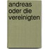 Andreas Oder Die Vereinigten