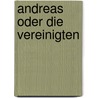 Andreas Oder Die Vereinigten door Hugo von Hofmannsthal