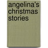 Angelina's Christmas Stories door Katharine Holabird