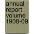 Annual Report Volume 1908-09