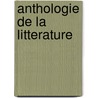 Anthologie De La Litterature by Jacques Gaillard