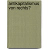 Antikapitalismus von rechts? by Hendrik Puls