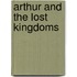 Arthur and the Lost Kingdoms