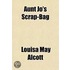 Aunt Jo's Scrap-Bag Volume 2