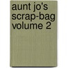 Aunt Jo's Scrap-Bag Volume 2 by Louisa May Alcott