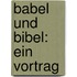 Babel Und Bibel: Ein Vortrag