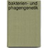 Bakterien- Und Phagengenetik
