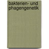 Bakterien- Und Phagengenetik door E.A. Birge