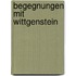 Begegnungen mit Wittgenstein