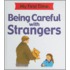 Being Careful with Strangers