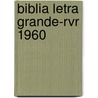 Biblia Letra Grande-Rvr 1960 door Rvr 1960-Reina Valera 1960