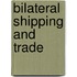 Bilateral shipping and trade