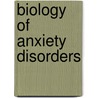 Biology of Anxiety Disorders door Rudolf Hoehn-Saric