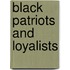 Black Patriots and Loyalists