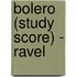 Bolero (Study Score) - Ravel