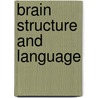Brain structure and language by Steffen Blatt