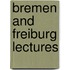 Bremen and Freiburg Lectures