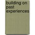 Building on Past Experiences