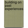 Building on Past Experiences by United States Government
