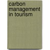 Carbon Management In Tourism door Stefan Geossling