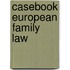Casebook European Family Law