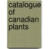 Catalogue of Canadian Plants