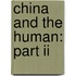 China And The Human: Part Ii