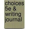 Choices 5e & Writing Journal by Kate Mangelsdorf