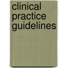 Clinical Practice Guidelines door Institute of Medicine